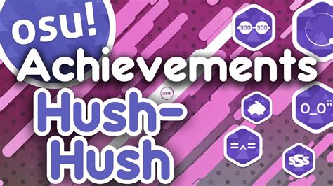 hush hush osu badge|New Hush.